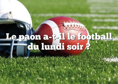 Le paon a-t-il le football du lundi soir ?